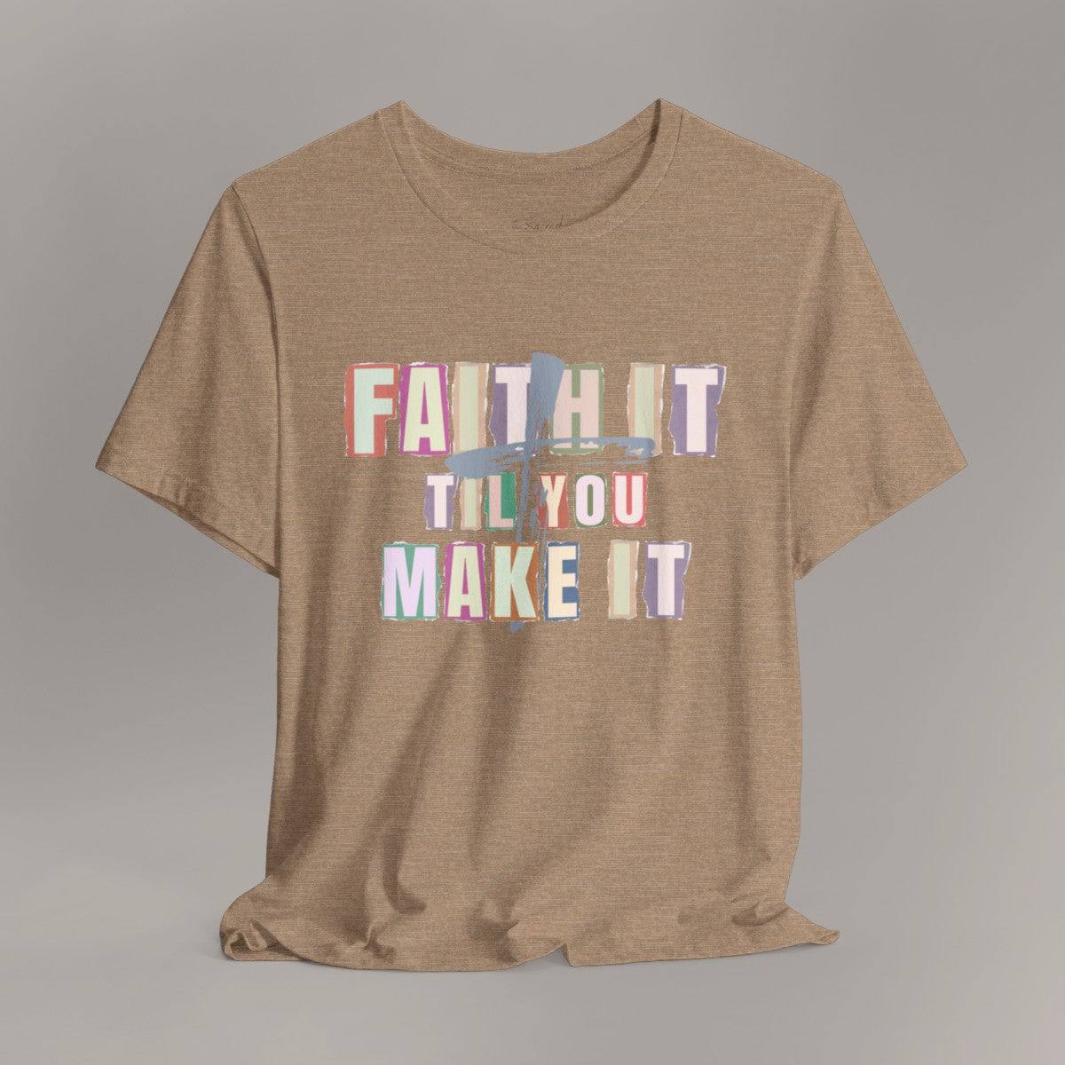 Faith It Tee