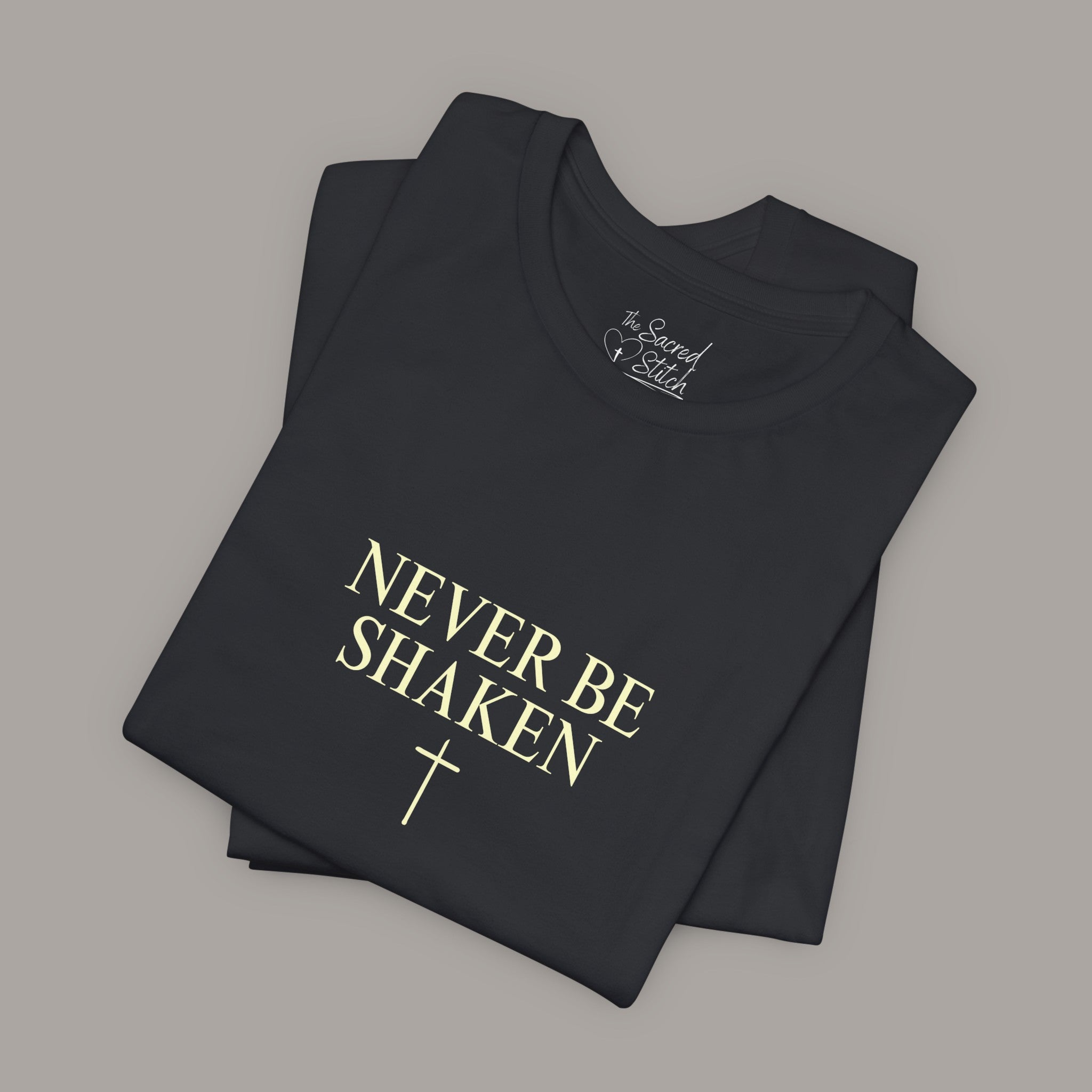 Never Be Shaken Tee