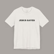 Jesus Saves Tee