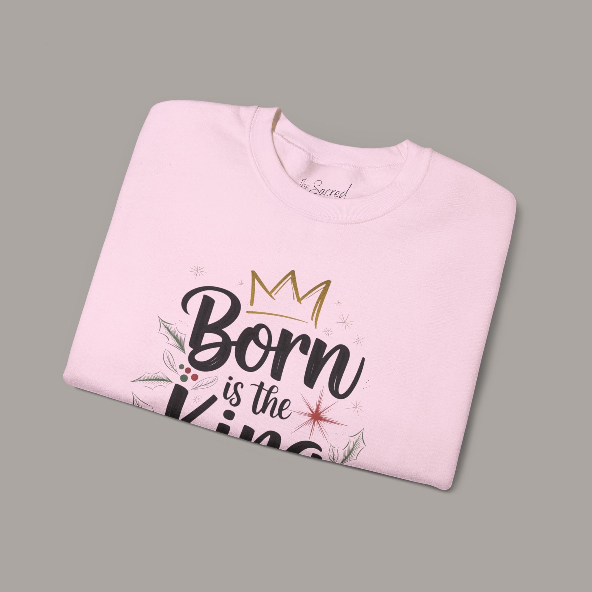 Born Is The King Crewneck Sweatshirt