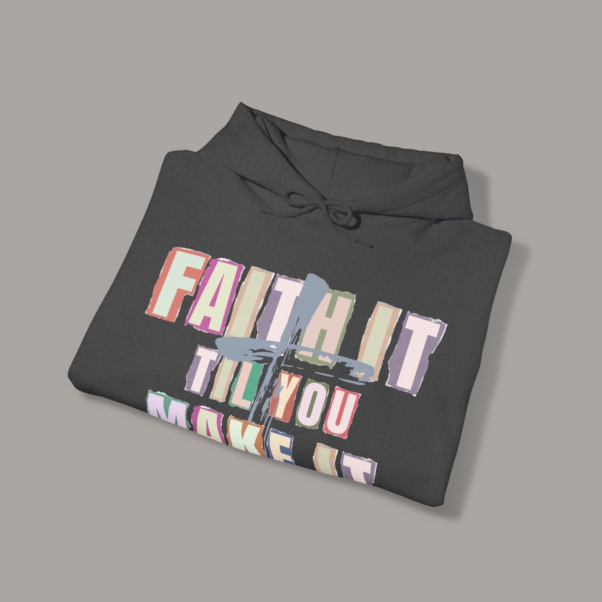 Faith It Hoodie