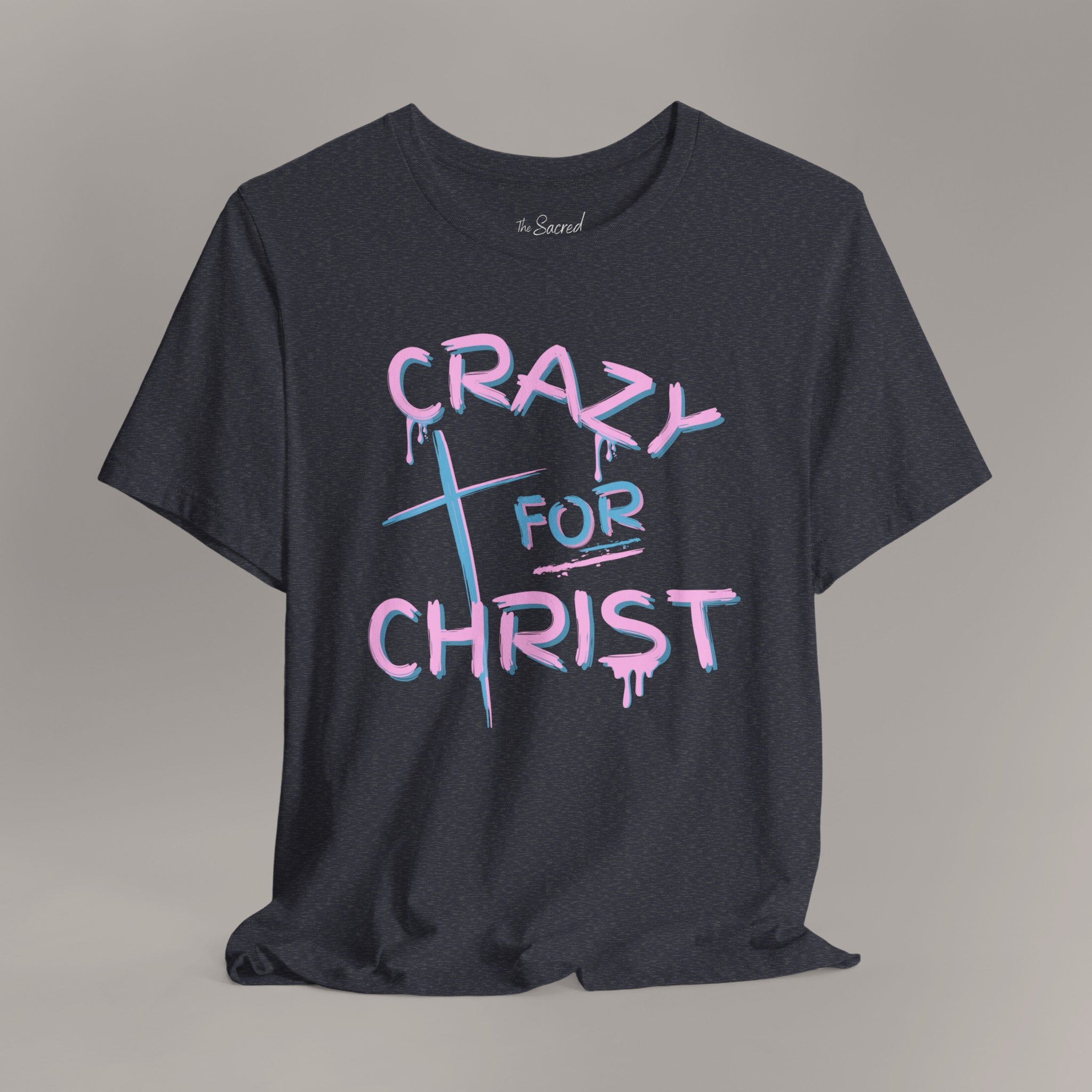 Crazy For Christ Tee