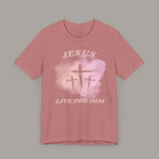 Live For Him Tee