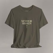 Never Be Shaken Tee