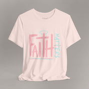 Faith Matters Tee