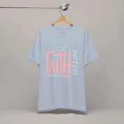 Faith Matters Tee