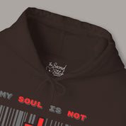 My Soul Is Not For Sale Hoodie