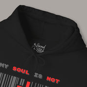 My Soul Is Not For Sale Hoodie