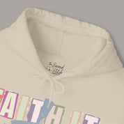 Faith It Hoodie