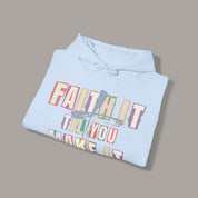 Faith It Hoodie