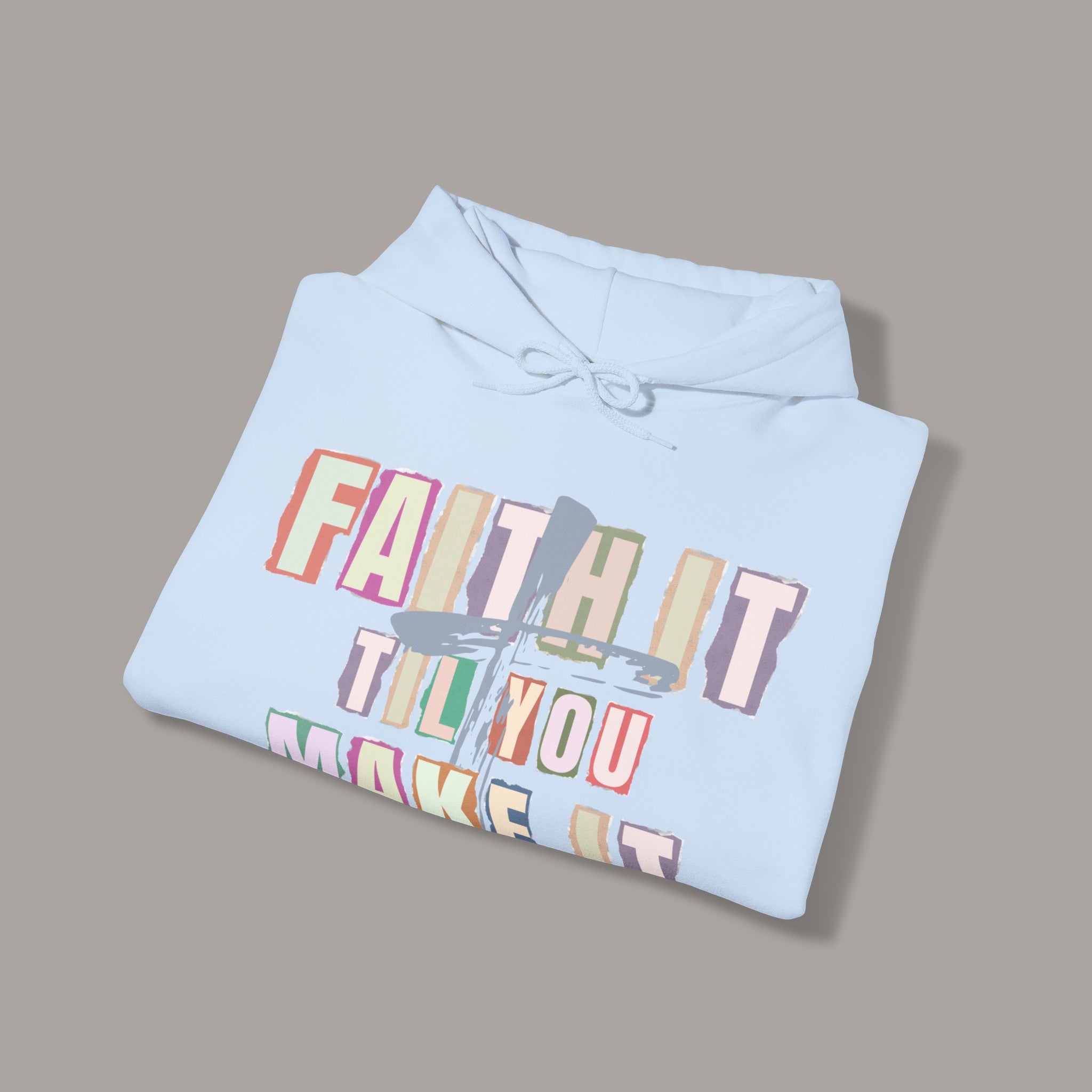 Faith It Hoodie