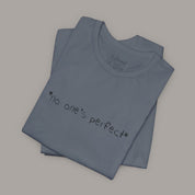 No One's Perfect Tee