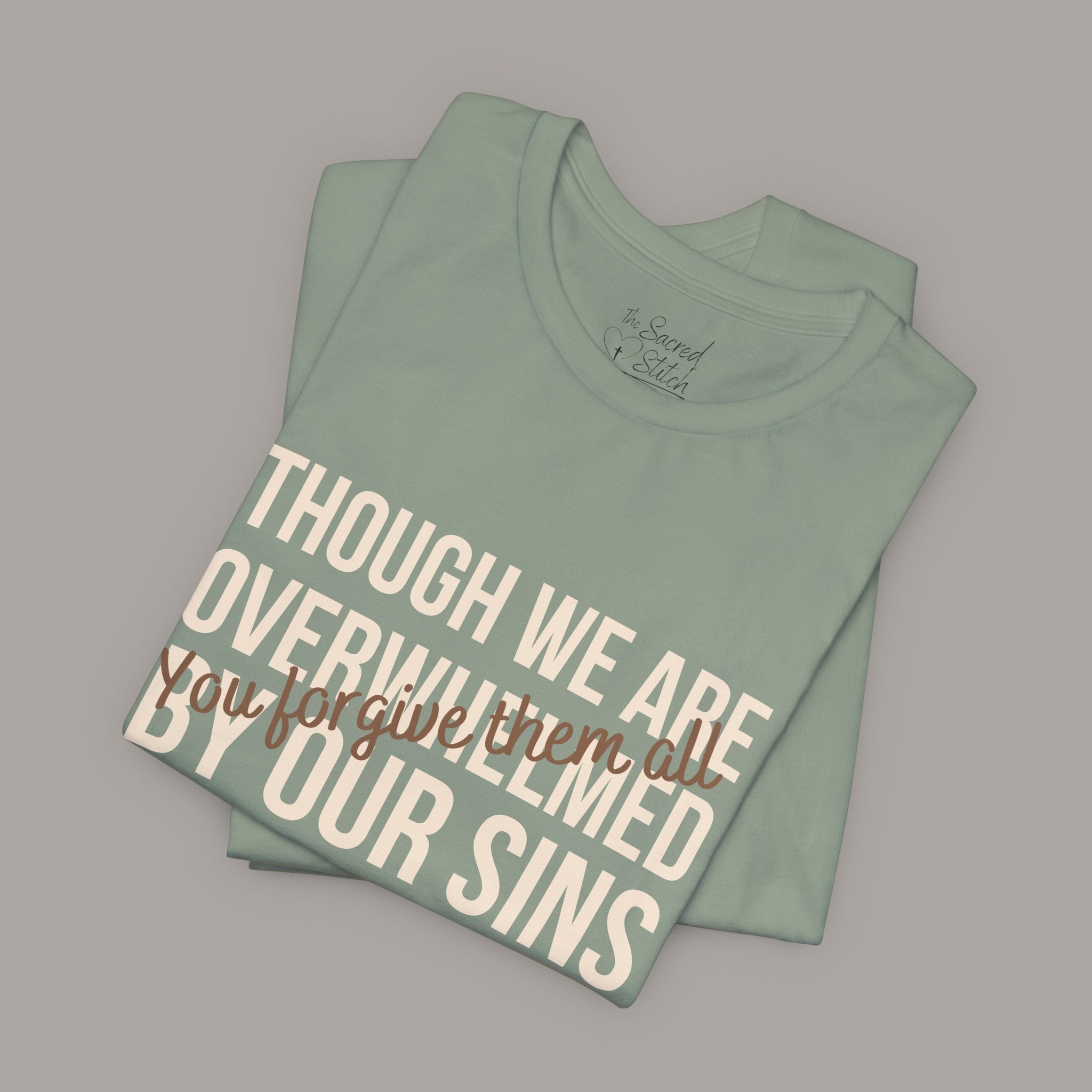 Forgive Them All Tee