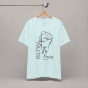 Faith Is Power Tee