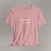 Never Be Shaken Tee