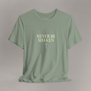 Never Be Shaken Tee