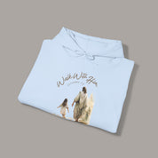 Walk With Him Hoodie