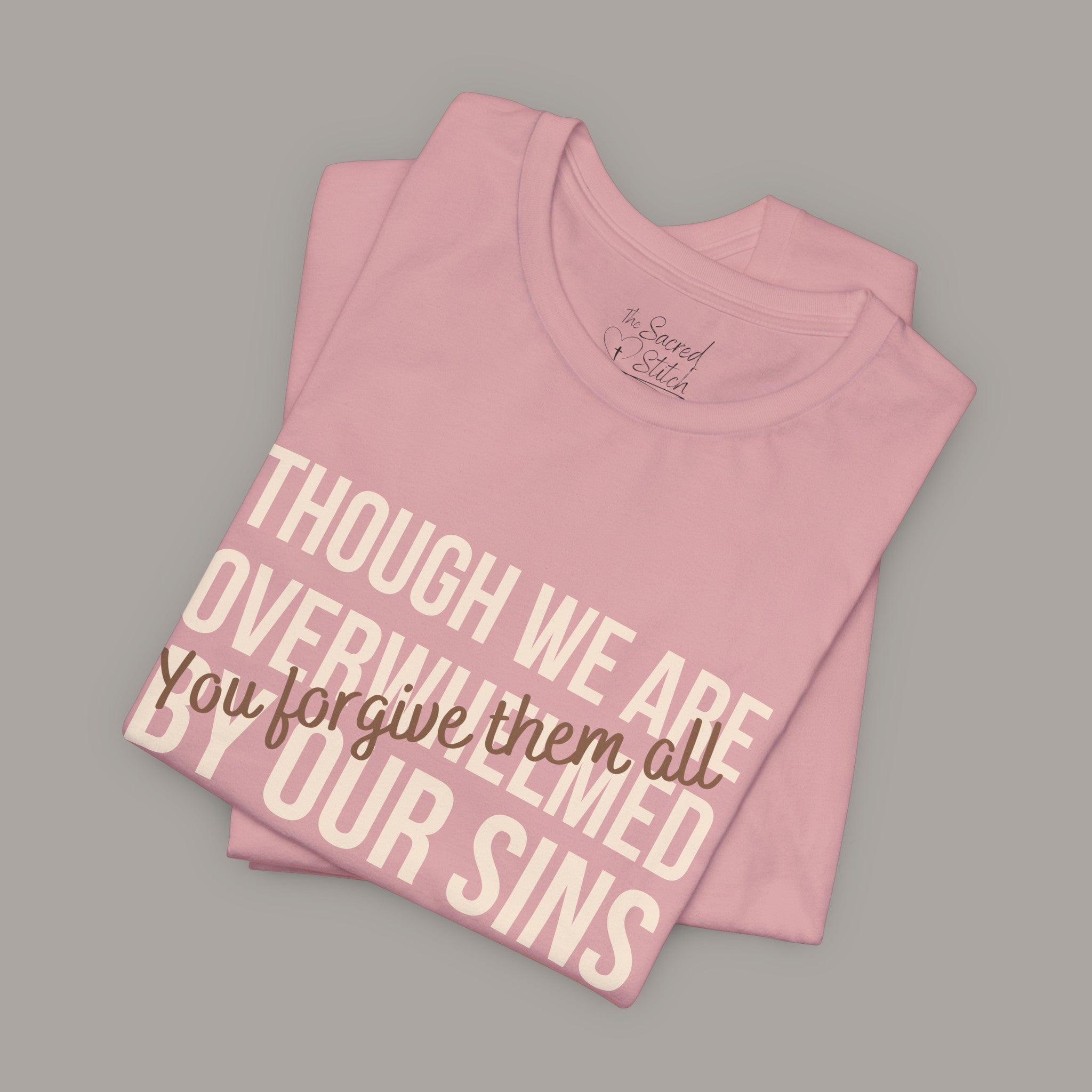 Forgive Them All Tee