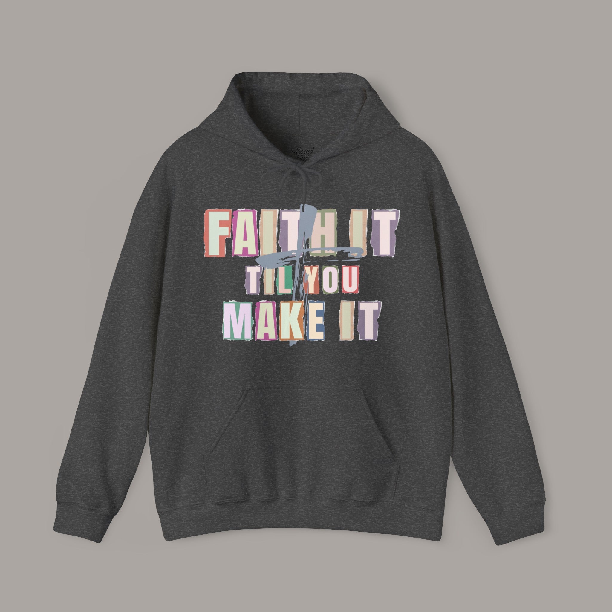 Faith It Hoodie