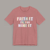 Faith It Tee