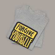 Forgive Yourself Tee