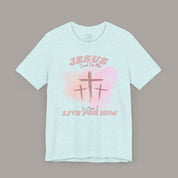 Live For Him Tee