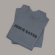 Jesus Saves Tee