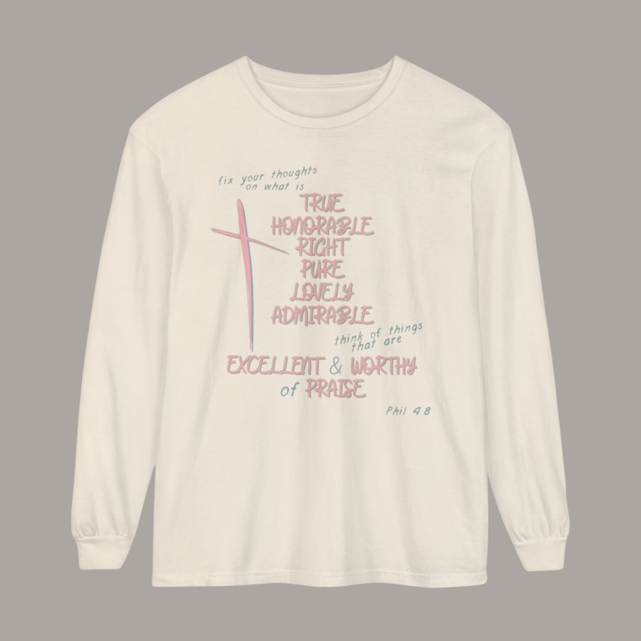 Worthy Of Praise Long Sleeve